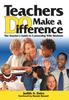 The Teachers DO Make a Difference : The Teacher???s Guide To Connecting With Students Book