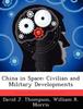 Kniha China In Space : Civilian and Military Developments