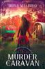 The Murder In the Caravan : A Redmond and Haze Mystery Book 4 : 4 Book