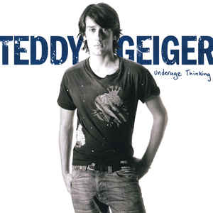 

CD TEDDY GEIGER - Underage Thinking 82796949642 Columbia, Cred. 2006 US Rock Used