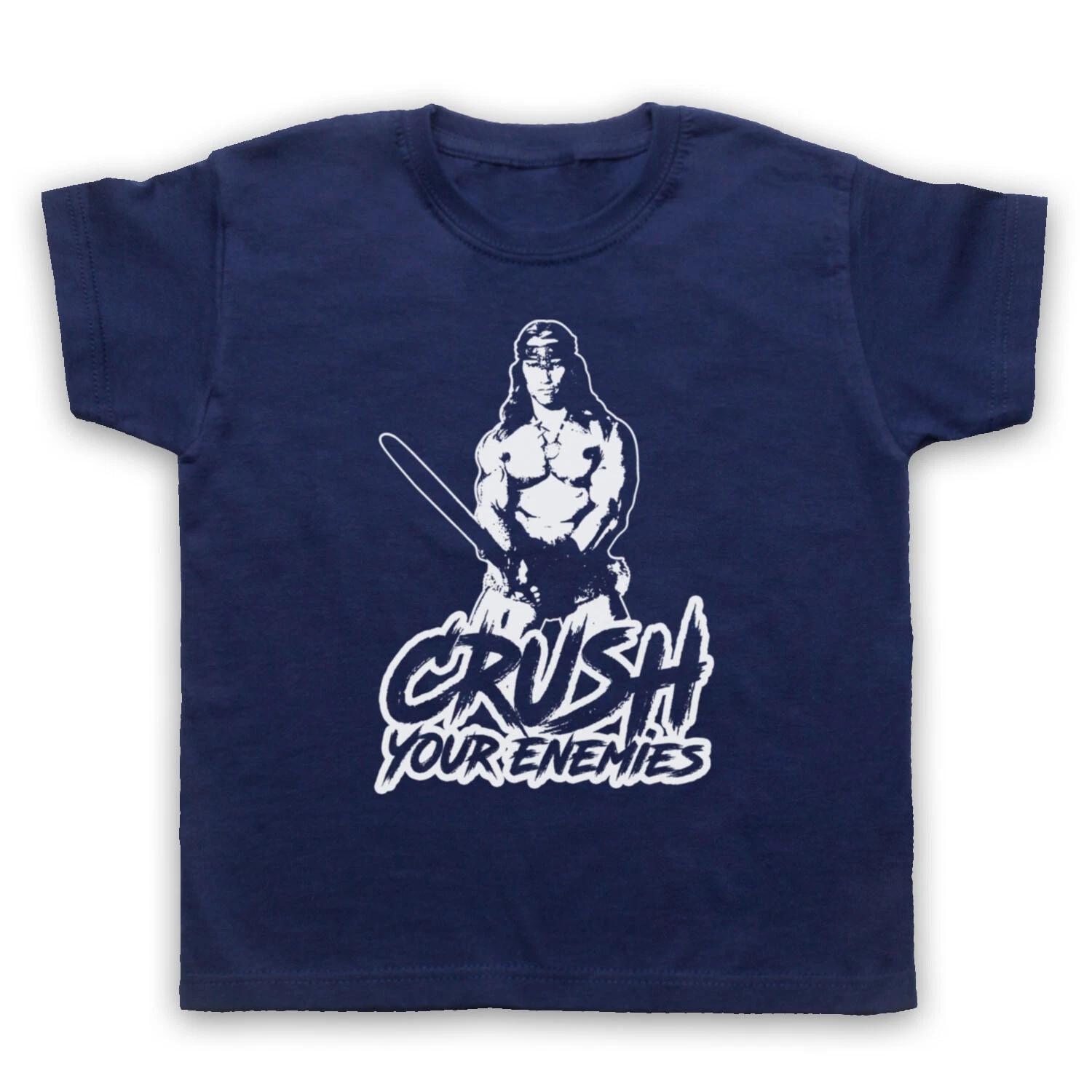 

CONAN BARBARIAN UNOFFICIAL CRUSH YOUR ENEMIES ARNIE KIDS CHILDS T-shirt 150