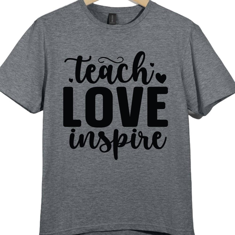 Teach Love Inspire T Shirt Teacher Gift Thank You School End of Term Graphic Tee
