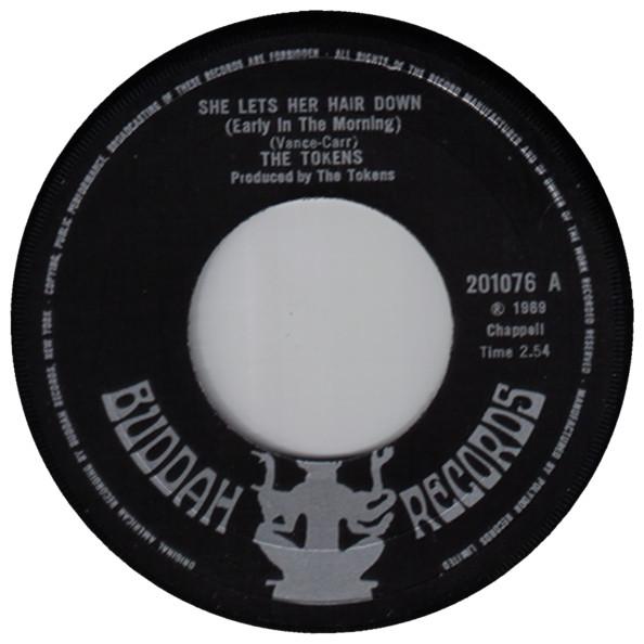 

7inch Record TOKENS She Lets Her Hair Down Early In Th 201076 BUDDAH RECORDS 1969 UK Rock Used