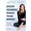 Know Yourself, Know Your Money: Discover WHY You Handle Money the Way You Do, and WHAT To Do About It!