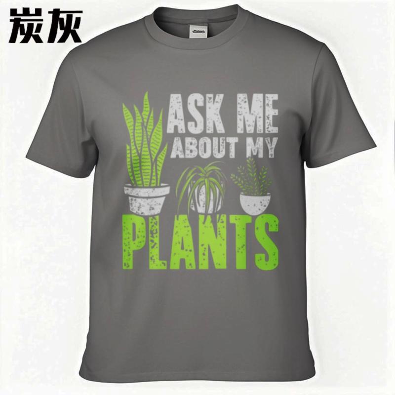 Unisex Tshirt Breathable For him O Neck tshirt Ask Me About My Plants Everyday Unisex Tshirt Trendy Tshirt Oversized Tshirt
