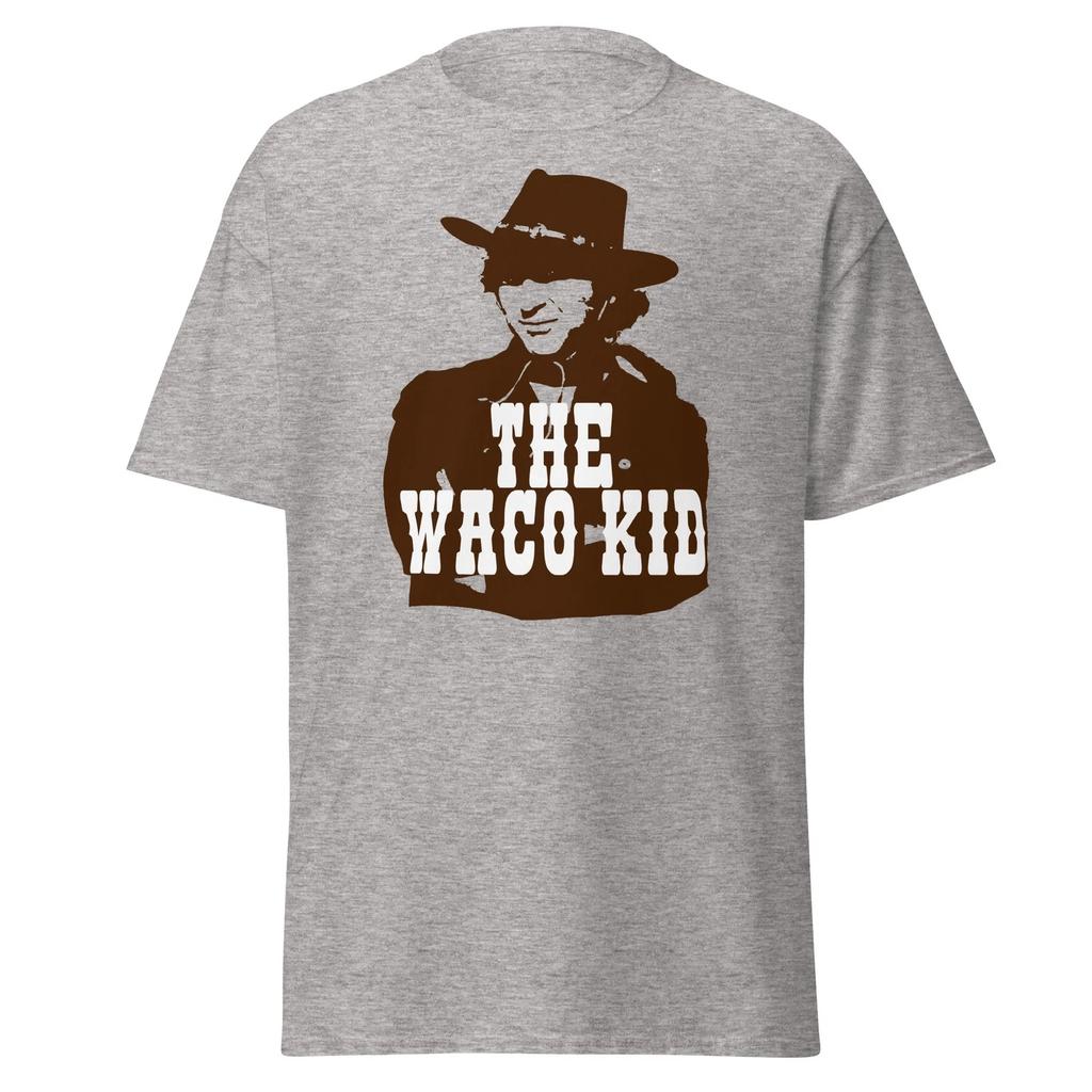 The Waco Kid - Funny Gene Wilder 80's Movie Quote - Unisex T-Shirt