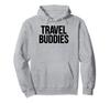 Travel Buddies Funny Women's Adventure Love Water Hoodie