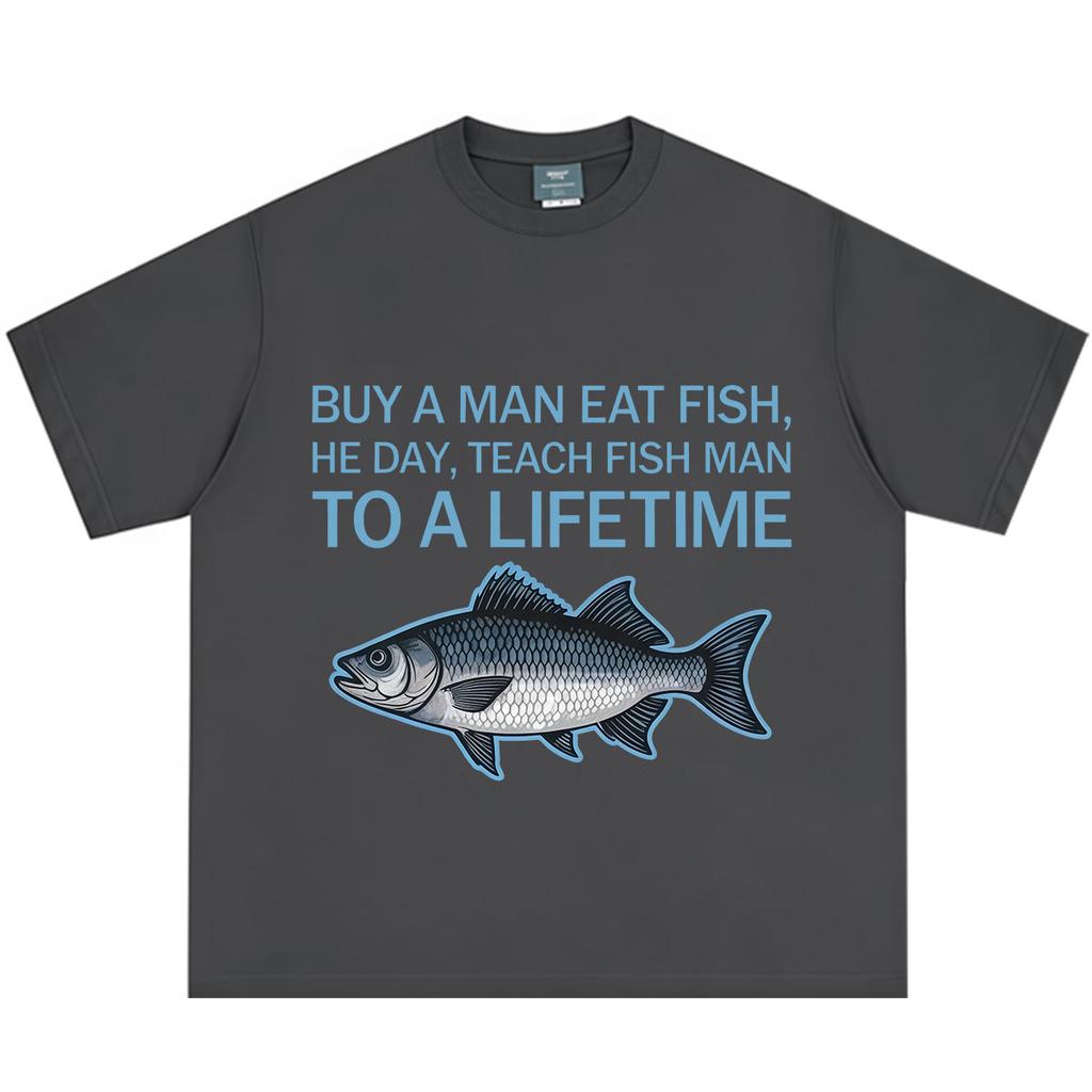 Buy A Unisex Eat Fish He Day Teach Fish Unisex To A Lifetime Funny Meme T Shirt Unisex Unisex Casual Loose Cotton Oversized Tshirts Tops