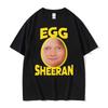 Lustige Ed Sheeran Ei Meme Grafik T-Shirts Unisex Damen Gothic Mode Sommer Kurzarm T-Shirt Oversized Humor T-Shirts Streetwear