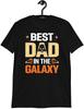 Best Dad In The Galaxy Gift for Husband Dad Appreciation Father's Day T Shirthort-Sleeved Shirt Top