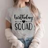 It's My Birthday T-shirt Friends Girls Birthday Squad Team Crew Party Group Tee Shirt 2024 Y2k Funny Graphic Tops Women Clothing