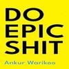 Do Epic Shit Paperback