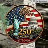 2D Flat Printing, 1pc Round Aluminum USA 250th Anniversary Sign, 1776-2026 Patriotic Liberty Statue & Capitol Metal Plaque, Waterproof & Rustproof