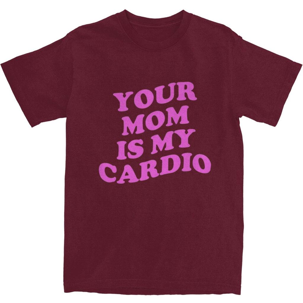 Unisexs Your Mom Is My Cardio TShirts Funny Sayings Pure Cotton Tees Summer ShortSleeve T Shirt ONeck Loose Tshirt Plus Size
