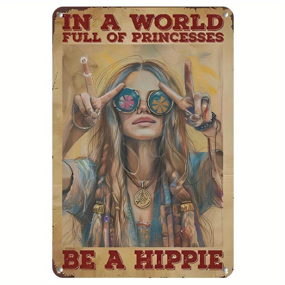 Vintage Metal Wall Art Sign In a World Full of Princesses Be a Hippiewith Peace Hand Gesture Retro Bohemian Wall Hanging