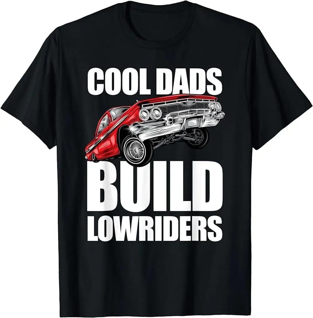 New Best To Buy Unique Cool Dads Build Lowriders Dad Gift T-Shirt - Men s Summer Cotton Graphic Tee S разноцветный