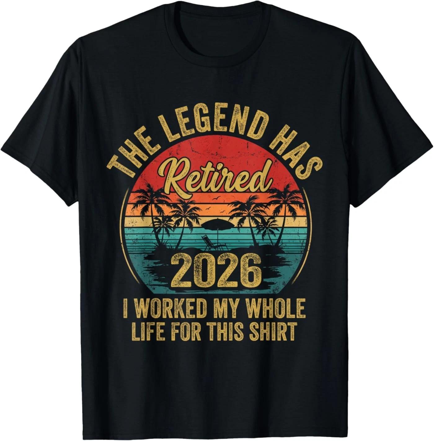 Retired 2026 Worked Whole Life for This Women Men Retirement T-Shirt 3XL