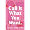 Call It What You Want Paperback UKN2560