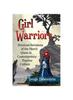 The Girl Warriors: Feminist Revisions of the Hero's Quest In Contemporary Popular Culture Book