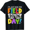 I'm Just Here For Field Day 2026 T-shirt