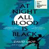 At Night All Blood Is Black by David Diop Paperback Book 9781782277538