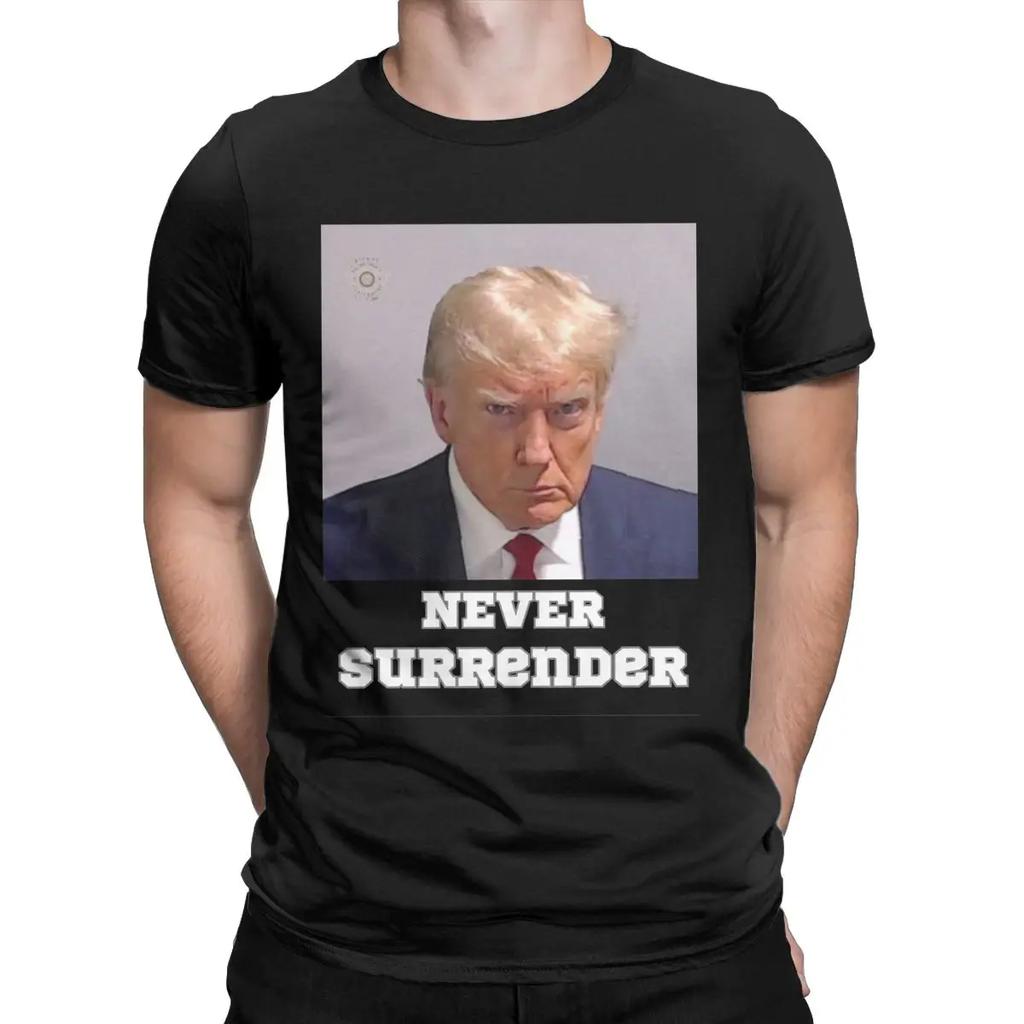 Trump Mugshot Never Surrender T-Shirt Uomo Cotone Unica Maglietta Girocollo Donald Tee Manica Corta Abbigliamento Taglia Grande