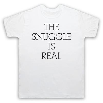 The Snuggle Is Real Cute Parody Slogan Cuddle Mens And Womens T-Shirt