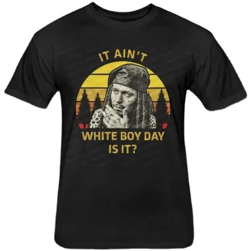 It Aint White Boy Day Is It Retro Spivey True Romance Movie TShirt Summer Cotton ONeck Short Sleeve Mens T Shirt New S3XL