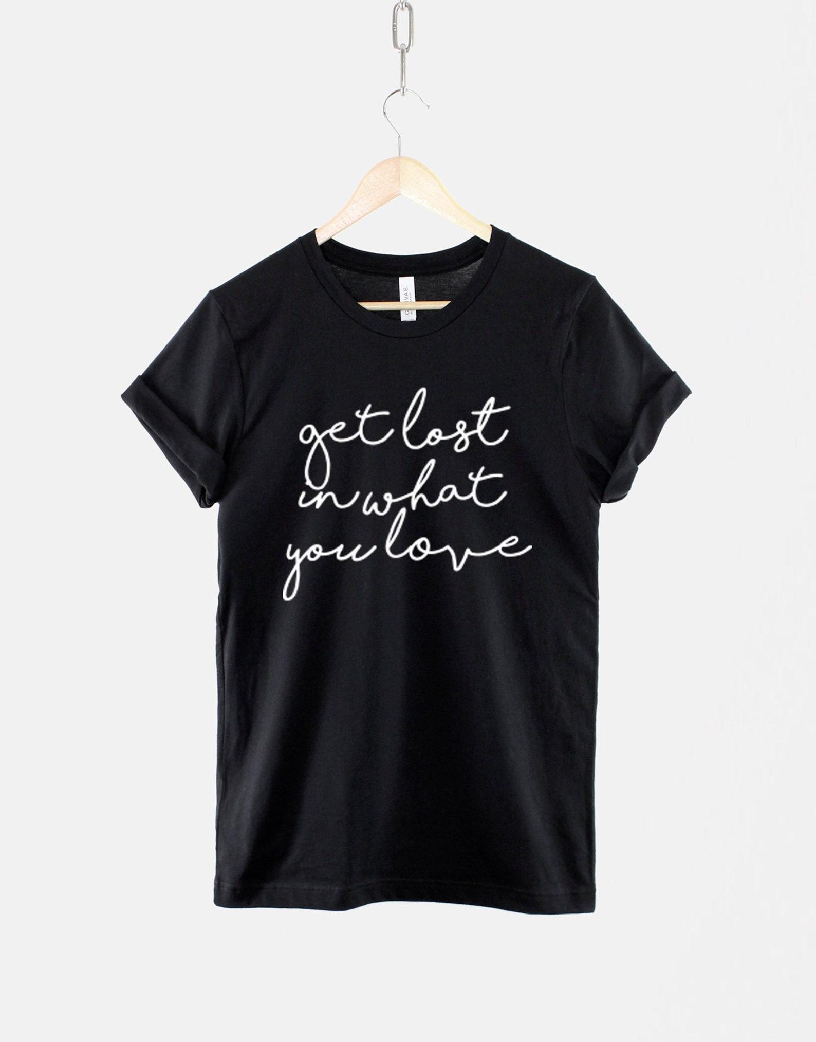 Adventure Shirt – Get Lost In What You Love, Camping Wanderlust Tee L