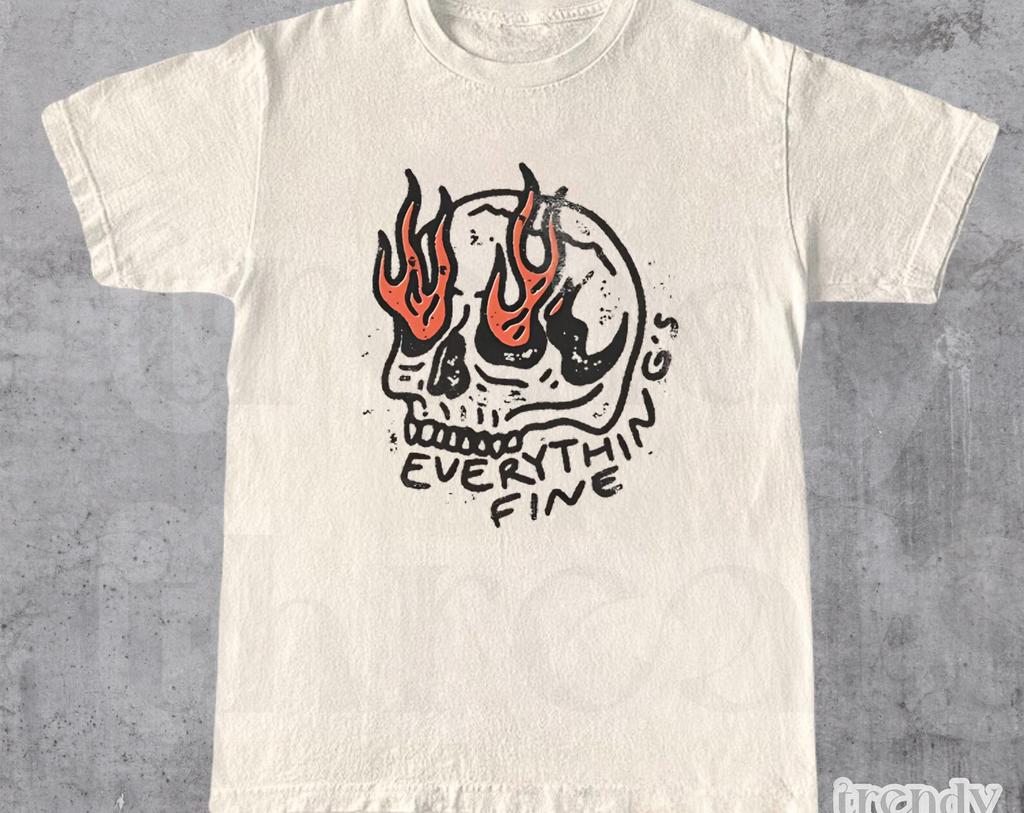 Everything Is Fine Shirt Skull Retro Tee, Boho Vintage Shirt, Trendy Graphic Shirt, Skull Rebel Rock n Roll Grunge, Edgy Outfit Boho Hippie