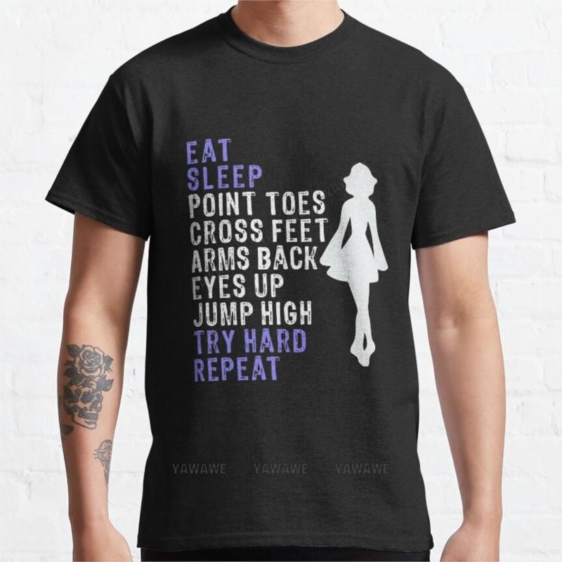 

Awesome Girls Irish Dance Gift Eat Sleep Repeat Irish Dance T-Shirt tops men s short sleeve t shirts boys teeshirt o-neck tops 4XL