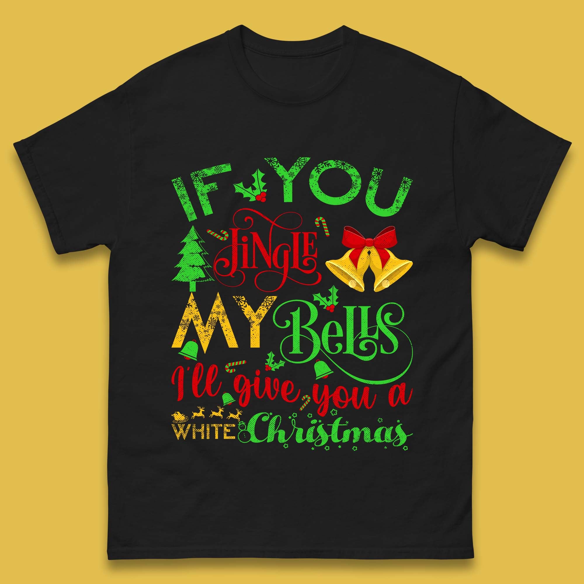 If You Want My Jingle Bells Funny Christmas Mens T Shirt Womens Tops Tees S