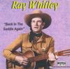 CD RAY WHITLEY  Back In The Saddle Again CDD006 BACM 2002 UK CountryFolk Used