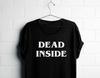 Dead Inside - T-Shirt-