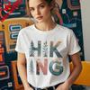 Hiking TShirt Creative Design Retro Nature Shirt Outdoorsy Hiker TShirt Camping Graphic Tee Trendy Hiking Women Casual Apparel