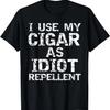 Funny Cigar Smoker Gifts I Use My Cigar As Idiot Repellent T-Shirt