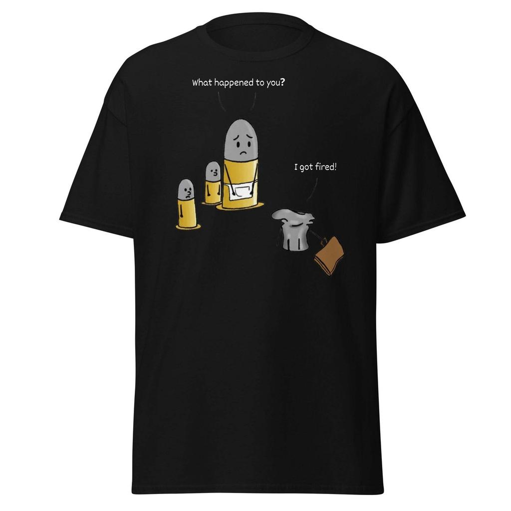 Fired Bullet Pun Funny T-Shirt - Gun Humor Tee