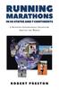 The Running Marathons In 50 States and 7 Continents : A Runner's Inspirational Adventure Around the World Book