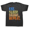 Funny Eat Sleep Brawl Repeat for Brawlers or Gamers T Shirts Graphic Cotton Streetwear Short Sleeve Birthday Gifts T-shirt Men