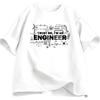 Mens Tshirt Trust Me Im An Engineer Tshirt Cotton Man Work T Shirt Summer Cotton Tops Round Neck Short Sleeve Man Clothes