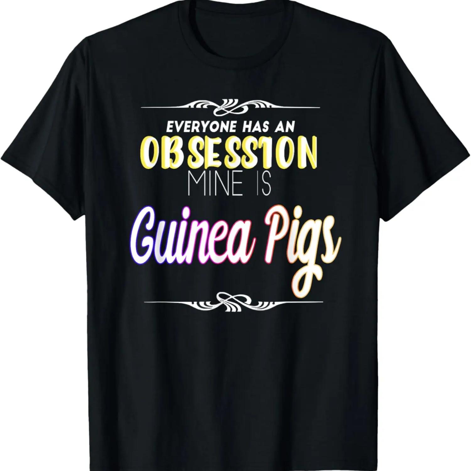 Guinea Pigs Obsession Gift Tee Guinea Pig Obsessed T-Shirt S