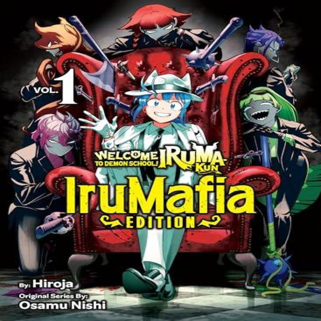 Welcome To Demon School Irumakun IruMafia Edition 1 by Osamu Nishi Paperback Book 9781647294670