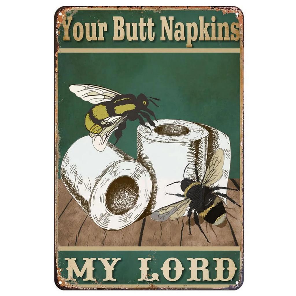 Metal Tin Signs Your Butt Napkins Wall Decoration Plaque Vintage Art Poster Iron Painting for Man Cave Home Cafe Garden Club Bar