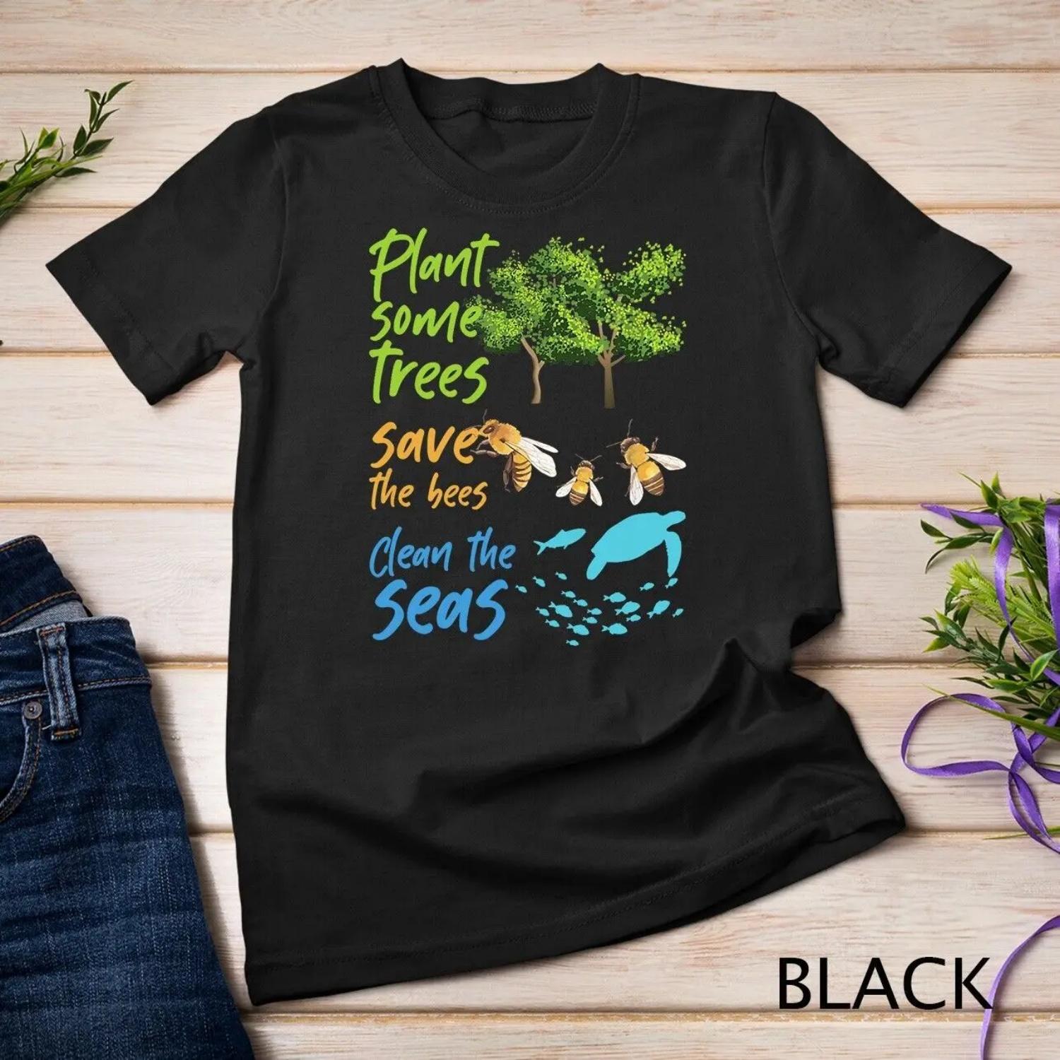Plant Trees Save Bees Clean Seas Environment Nature T Shirt S чёрный