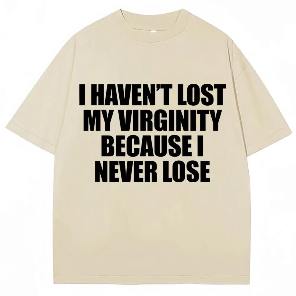 Ich bin noch Jungfrau, weil ich nie verliere Lustiges T-Shirt Humor Witz Männer Frauen Neuheit T-Shirts Locker Baumwolle Freizeit T-shirt
