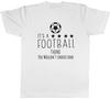 Its a Football Thing You Wouldnt Understand Unisexs Unisex TShirt Tee