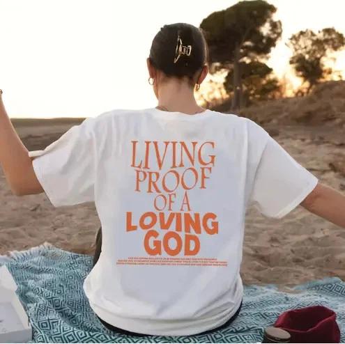 Living Proof Of A Loving God Christian Faith Quote T Shirt M