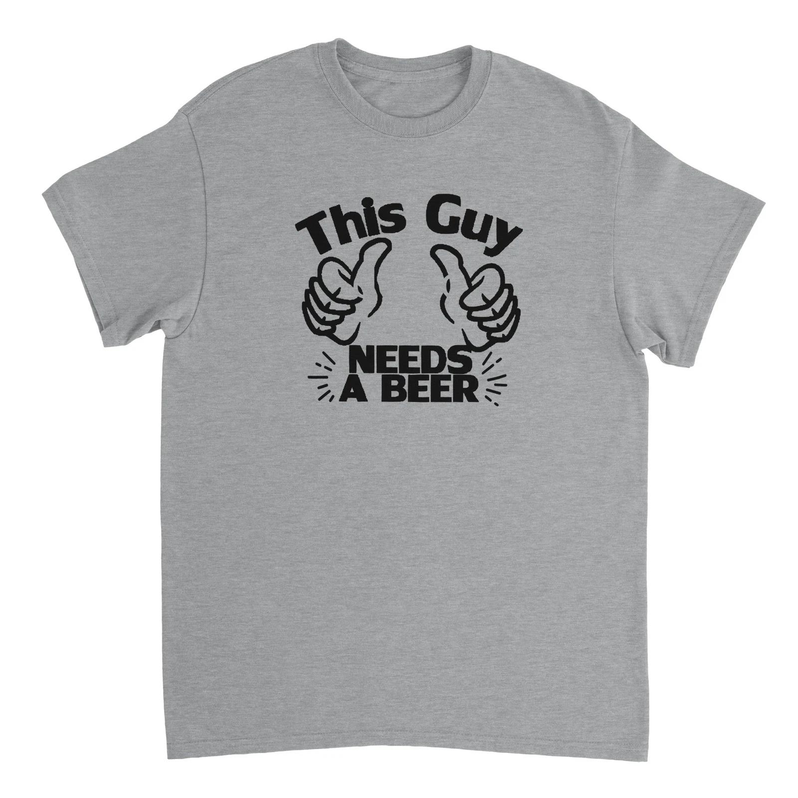 This Guy Needs a Beer T-shirt XXXXL