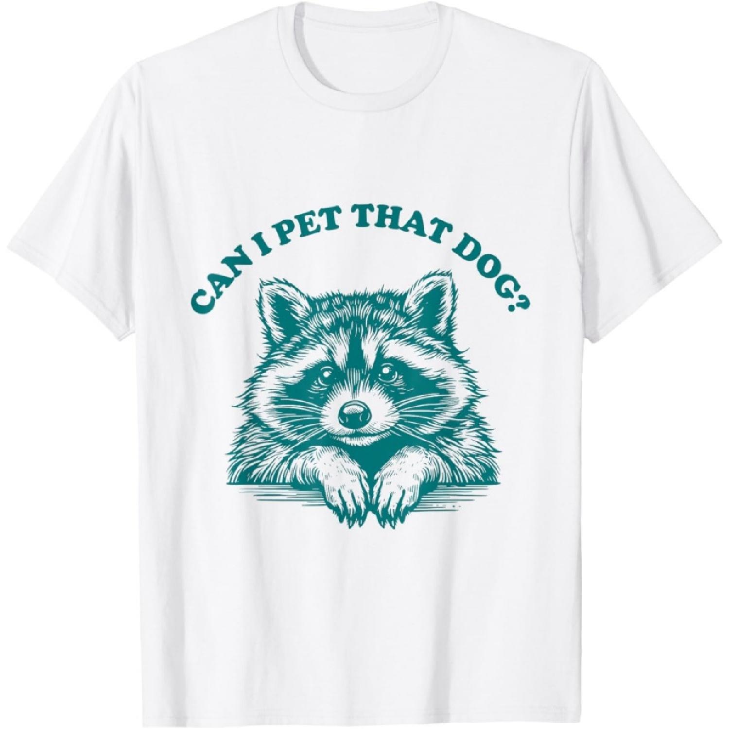 Can I Pet That Dog Meme Vintage Animal Funny Raccoon Men Women Kids T-Shirt S