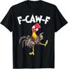 Divertente Maglietta Pollo F-Caw-F FCAWF